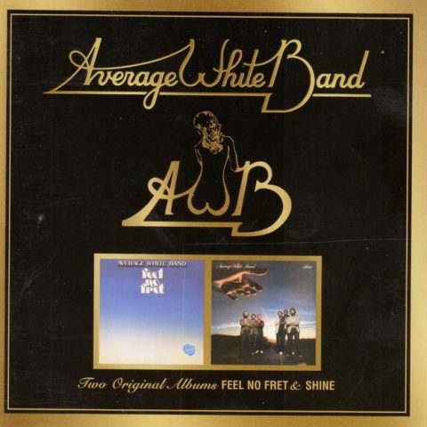 Average White Band - Feel No Fret / Shine (2005)