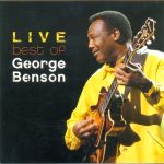 George Benson - Best Of George Benson Live (2005)