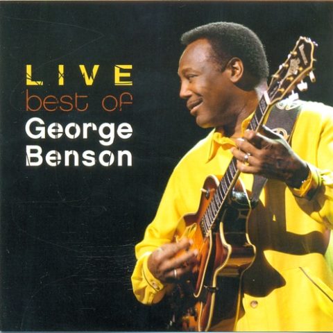 George Benson - Best Of George Benson Live (2005)