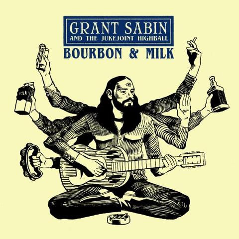 Grant Sabin - Bourbon and Milk (2017)