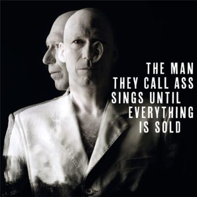 The Man They Call Ass - Sings Until Everything Is Sold (2014)