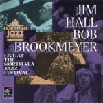 Jim Hall & Bob Brookmeyer - Live at the North Sea Jazz Festival (1999)