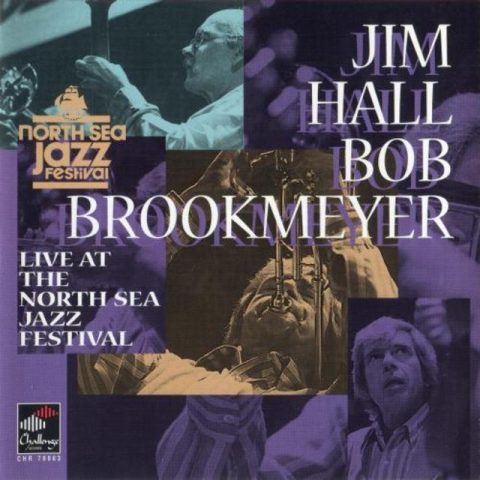 Jim Hall & Bob Brookmeyer - Live at the North Sea Jazz Festival (1999)