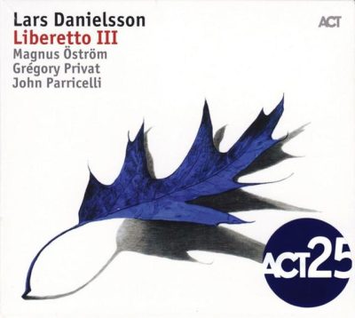Lars Danielsson - Liberetto III (2017)