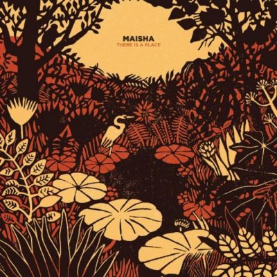 Maisha - There Is A Place (2018)