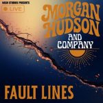 Morgan Hudson and Company - Fault Lines (Live) (2026)