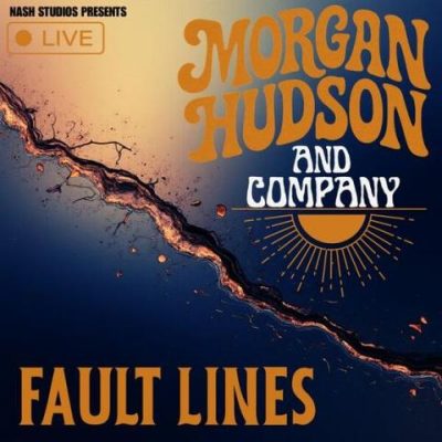 Morgan Hudson and Company - Fault Lines (Live) (2026)