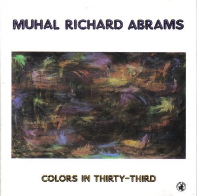 Muhal Richard Abrams - Colors In Thirty-Third (1987)