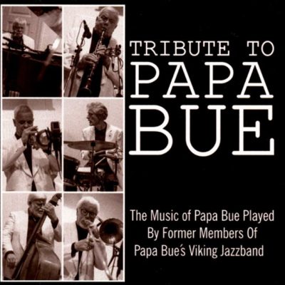 Papa Bue's Viking Jazzband - Tribute To Papa Bue (2015)