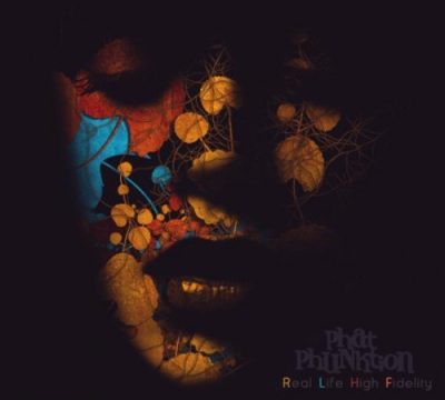 Phat Phunktion - Real Life High Fidelity (2011)
