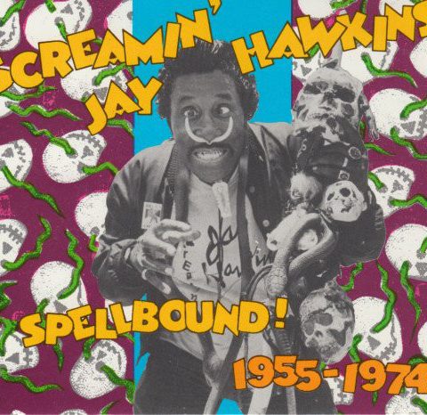 Screamin' Jay Hawkins - Spellbound! 1955-1974 (1990)
