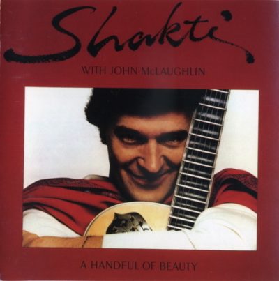 Shakti with John McLaughlin - A Handful of Beauty (1977)