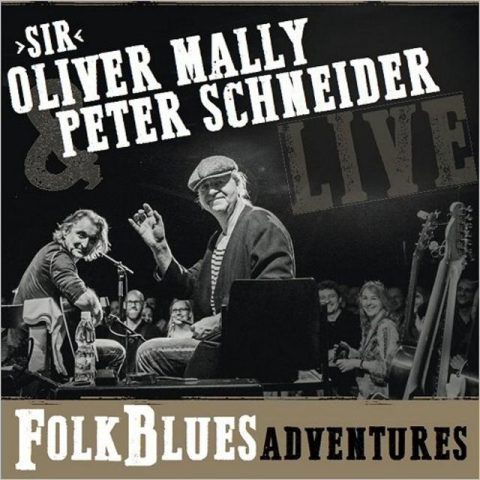 'Sir' Oliver Mally & Peter Schneider - Folk Blues Adventures (2018)