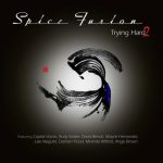 Spice Fusion - Trying Hard 2 (2018)