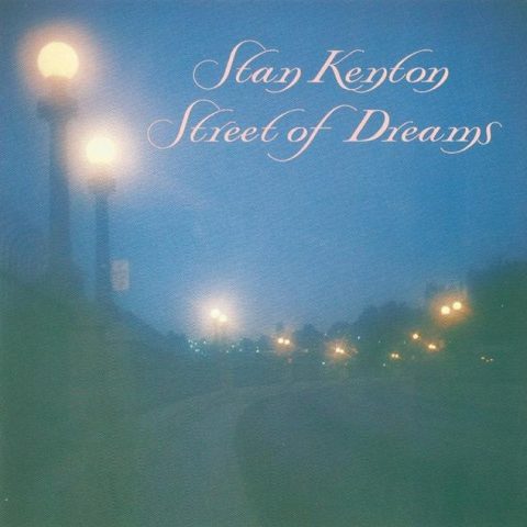 Stan Kenton - Street Of Dreams (1992)