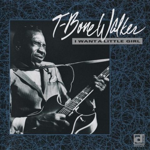 T-Bone Walker - I Want A Little Girl (1973/1992)