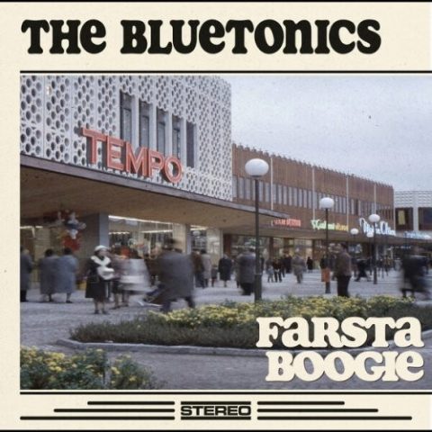 The Bluetonics - Farsta Boogie (2026)