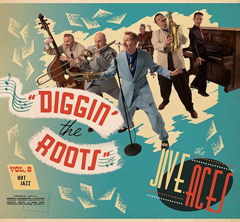 The Jive Aces - Diggin' The Roots, Vol. 2: Hot Jazz (2017)