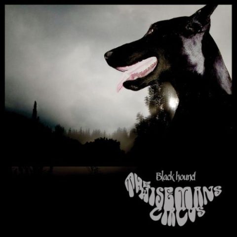 The Wisemans Circus - Blackhound (2013)