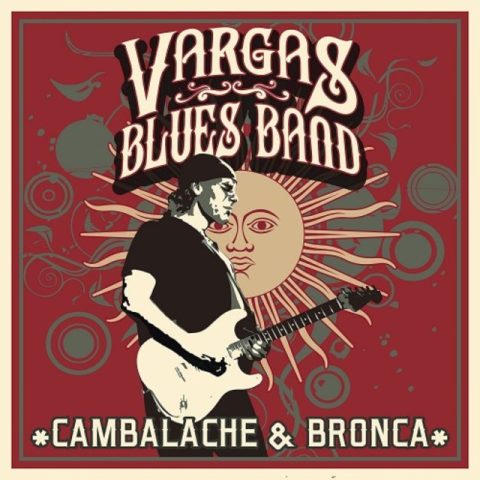 Vargas Blues Band - Cambalache & Bronca (2017)