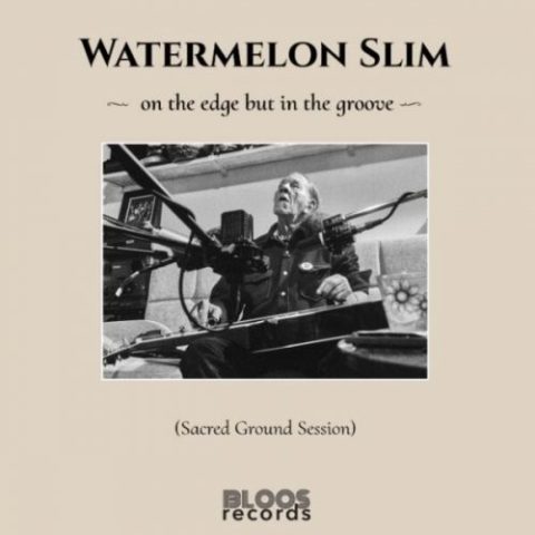 Watermelon Slim - On The Edge But In The Groove (2026)
