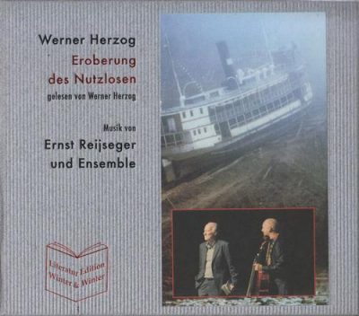Werner Herzog & Ernst Reijseger - Eroberung des Nutzlosen (2013)