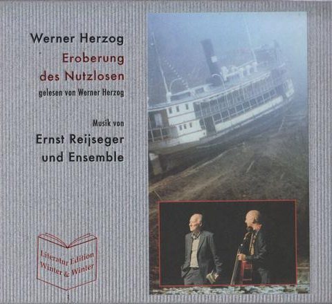 Werner Herzog & Ernst Reijseger - Eroberung des Nutzlosen (2013)