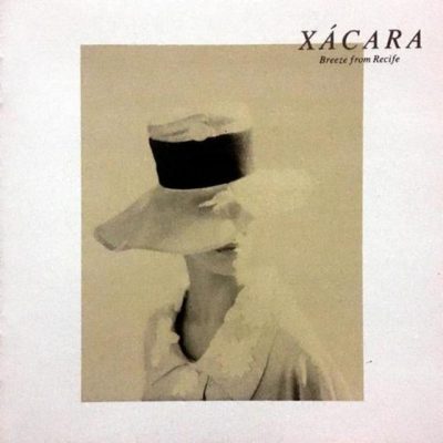 Xacara - Breeze from Recife (1991)