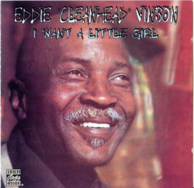 Eddie "Cleanhead" Vinson - I Want a Little Girl (1981/1995)
