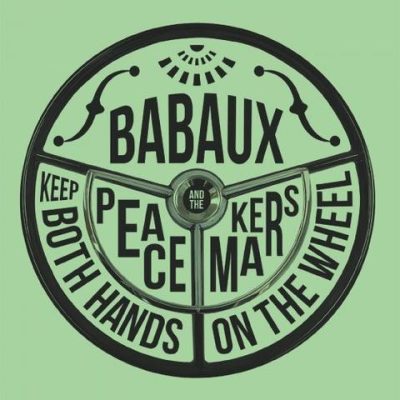Babaux and the Peacemakers - Keep Both Hands on the Wheel (2025)