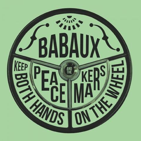 Babaux and the Peacemakers - Keep Both Hands on the Wheel (2025)