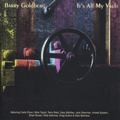 Barry Goldberg - It's All My Vault (2011)