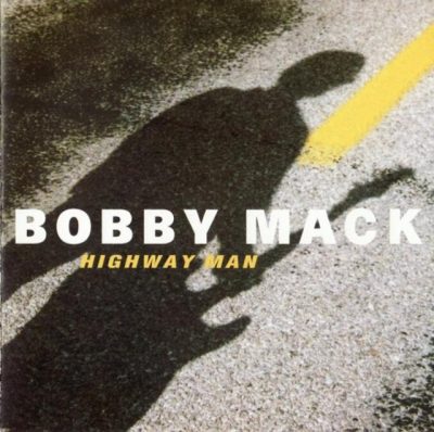 Bobby Mack - Highway Man (1998/2004)