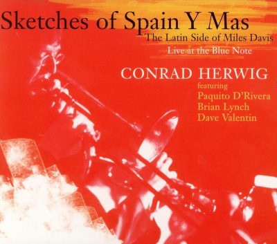 Conrad Herwig - Sketches of Spain Y Mas: The Latin Side of Miles Davis (2006)