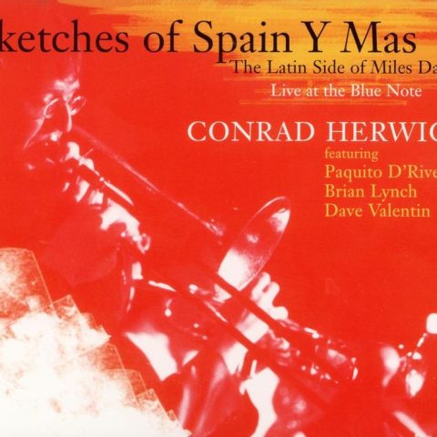 Conrad Herwig - Sketches of Spain Y Mas: The Latin Side of Miles Davis (2006)