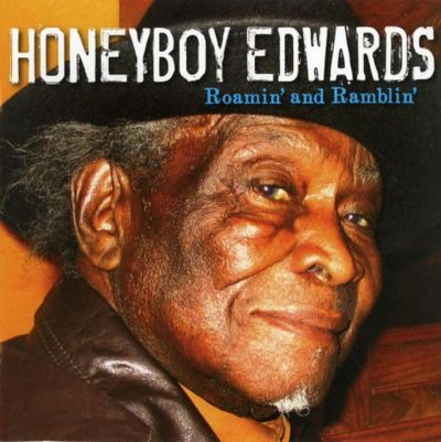 David 'Honeyboy' Edwards - Roamin' and Ramblin' (2008)