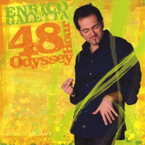 Enrico Galetta - 48 Hour Odyssey (2008)