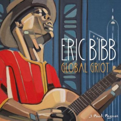 Eric Bibb - Global Griot (2018)