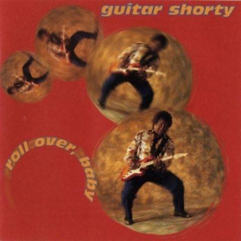 Guitar Shorty - Roll Over, Baby (1998)