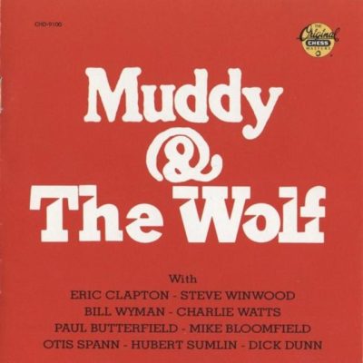 Howlin' Wolf & Muddy Waters - Muddy & The Wolf (1982)