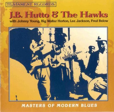 J.B. Hutto & The Hawks - Masters Of Modern Blues (1967/1995)