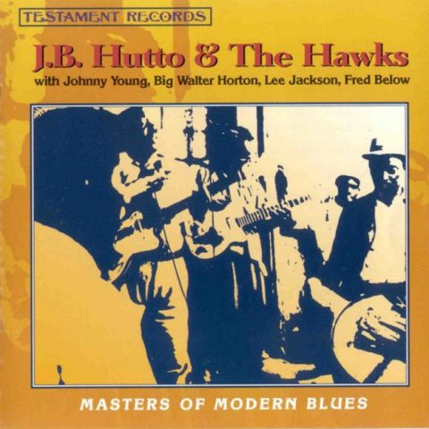 J.B. Hutto & The Hawks - Masters Of Modern Blues (1967/1995)