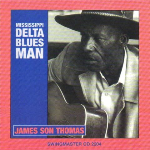 James Son Thomas - Mississippi Delta Bluesman (2001)