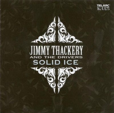 Jimmy Thackery & The Drivers - Solid Ice (2007)