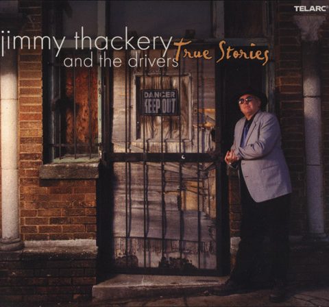 Jimmy Thackery & The Drivers - True Stories (2003)