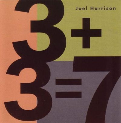 Joel Harrison - 3+3=7 (1996)