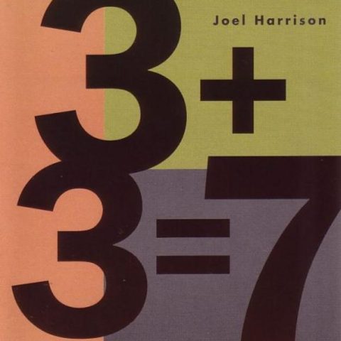Joel Harrison - 3+3=7 (1996)