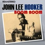 John Lee Hooker - Boom Boom (1992/2018)