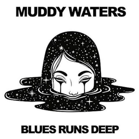 Muddy Waters - Blues Runs Deep (Live) (2018)
