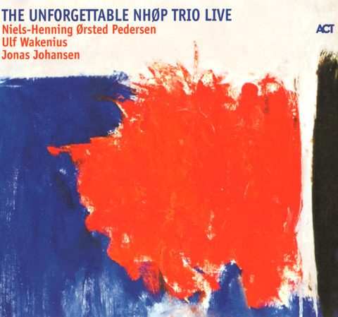 Niels-Henning Ørsted Pedersen - The Unforgettable NHØP Trio Live (2007)